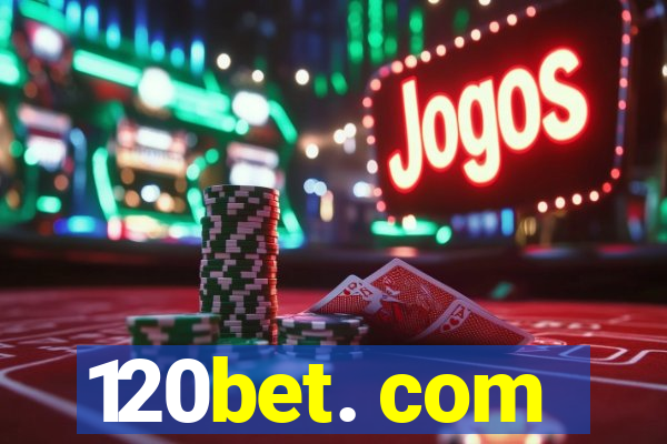 120bet. com